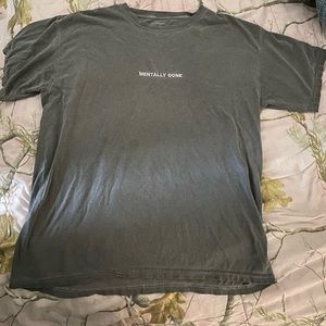 Mentally Gone T-shirt